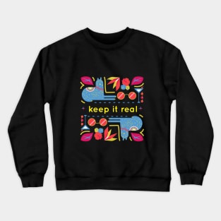 keep it real, simple life Crewneck Sweatshirt